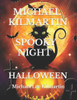 Michael Kilmartin A Spooky Night : Halloween