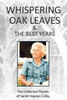 Whispering Oak Leaves & The Best Years : The Collected Poems Of Sarah Haynes Colby