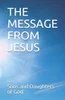 The Message From Jesus