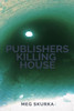 Publishers Killing House