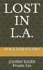 Lost In L.A. : Johnny Eager Private Eye