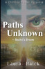 Paths Unknown : Rachel'S Dream