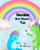 Unicorns Have Feelings Too