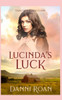 Lucinda'S Luck : Tales From Biders Clump
