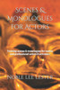 Scenes & Monologues For Actors : Training Scenes & Monologues For Novice And Professional Actors & Actresses