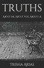 Truths : About Me, About You, About Us