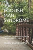The Foolish Man Syndrome : Crossing The Bridge Between Success And Failure