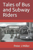 Tales Of Bus And Subway Riders