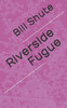 Riverside Fugue