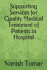 Supporting Services For Quality Medical Treatment Of Patients In Hospital