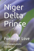 Niger Delta Prince : Poems Of Love