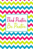 Think Positive Be Positive : 90 Days To A More Positive Mindset