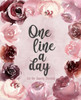 One Line A Day For The Happily Divorced : Use Gratitude To Recover Your Mental Health And Rebuild Your Life - Embrace Your Newly Single Status - Discover A Happier, Healthier Self - 356 Daily Reflections