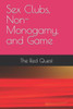 Sex Clubs, Non-Monogamy, And Game