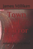 Town Of Horror : Read At Your Own Risk