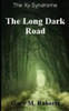 The Long Dark Road