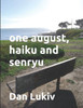 One August, Haiku And Senryu