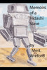 Memoirs Of A Hidashi Slave