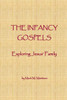 The Infancy Gospels : Exploring Jesus' Family