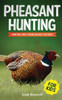 Pheasant Hunting For Kids : Hunting And Fishing Book For Kids