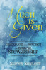 Much Is Given : Discover The Secret Of Biblical Stewardship
