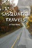 Sasquatch Travels
