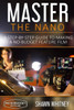 Master The Nano : A Step-By-Step Guide To Making A No-Budget Feature Film