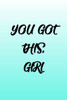 Turquoise You Got This, Girl For Minimalists : Turquoise You Got This, Girl For Minimalists To Hel You Plan Your Day.