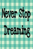 Never Stop Dreaming : Goals For 2020