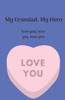 My Grandad, My Hero. Love You, Love You, Love You.