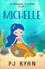 Michelle : A Funny Chapter Book For Kids Ages 9-12