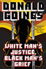 White Man's Justice, Black Man's Grief