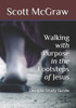 Walking With Purpose In The Footsteps Of Jesus : Disciple Study Guide