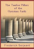 The Twelve Pillars Of The Christian Faith