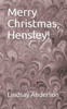 Merry Christmas, Hensley!