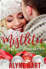 Mistletoe And Other Disasters : A Holiday Novella