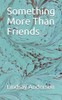 Something More Than Friends
