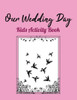 Our Wedding Day : Kids Activity Book