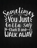 Sometimes You Just Gotta Say Cluck It And Walk Away : Recipe Notebook To Write In Favorite Recipes - Best Gift For Your Mom - Cookbook For Writing Recipes - Recipes And Notes For Your Favorite For Women, Wife, Mom 8.5" X 11"