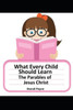 What Every Child Should Learn : The Parables Of Jesus Christ