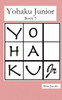 Yohaku Junior Book 3 : More Additive And Multiplicative Puzzles