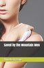 Saved By The Mountain Men