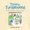 Tommy Tumbleweed : The Adventure Begins On A Missionin A Mission