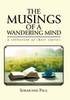 The Musings Of A Wandering Mind : A Collection Of Short Stories