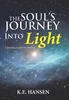 The Soul'S Journey Into Light : Through Revelation
