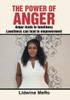 The Power Of Anger : Anger Leads To Loneliness. Loneliness Can Lead To Empowerment