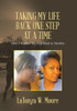 Taking My Life Back One Step At A Time : How I Walked My Way Back To Healthy