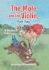 The Mole And The Violin, Part Two : A Bunny'S Odyssey