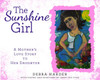 The Sunshine Girl : A Mother'S Love Story To Her Daughter