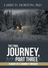 The Final Journey, Part Three : A Diary Of A Journey Finished